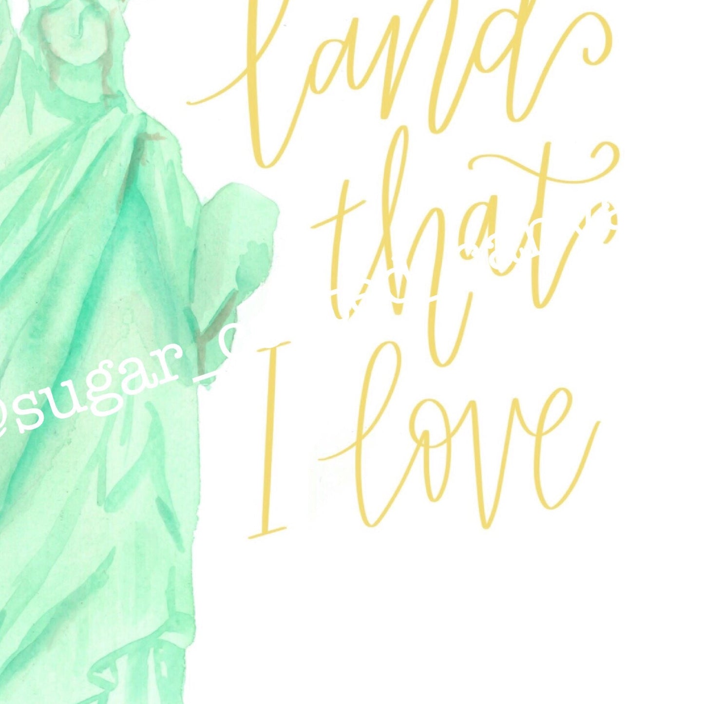 Land That I Love Lady Liberty Watercolor Print